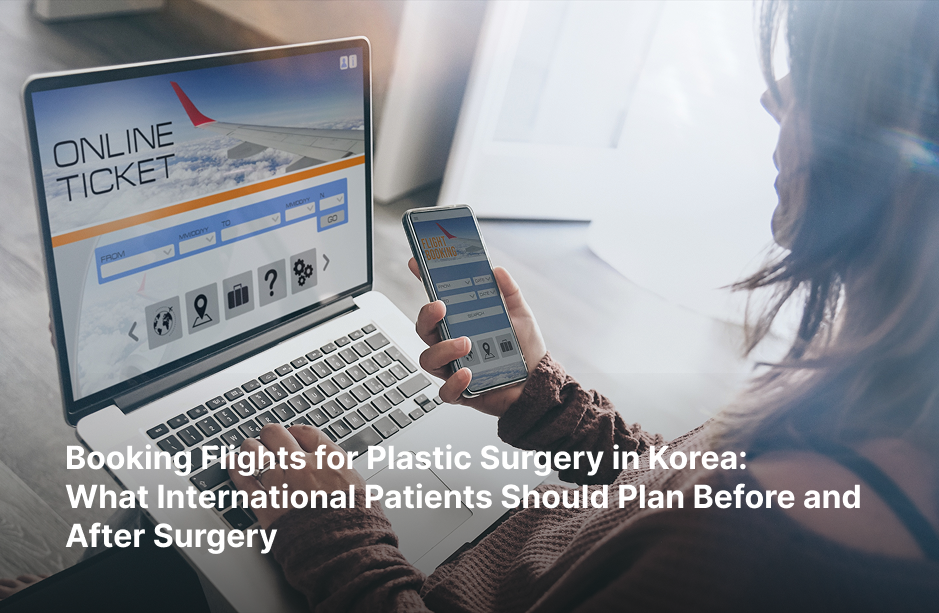 A woman holds a smartphone beside a laptop, with flight-booking forms visible on both screens. White text reads "Booking Flights for Plastic Surgery in Korea: What International Patients Should Plan Before and After Surgery".